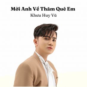 Mời Anh Về Thăm Quê Em album cover
