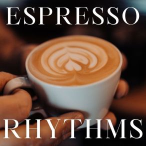Espresso Rhythms: Breakfast Jazz album cover