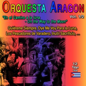 Orquesta Aragon Vol. 1 / 2: En El Camino A La Luna - On The Way To The Moon (12 Titles - 1958) album cover