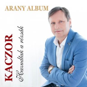 Hazudtak A Rózsák (Arany) (CD1) album cover