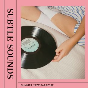 Subtle Sounds: Jazz Background Music album cover