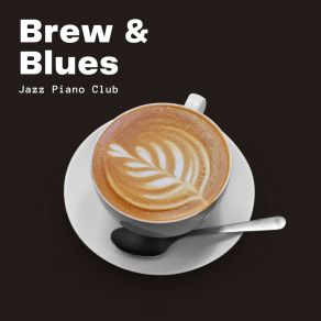 Brew & Blues: Coffee Shop Jazz album cover