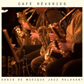 Café Rêveries: Jazz Ambiant album cover