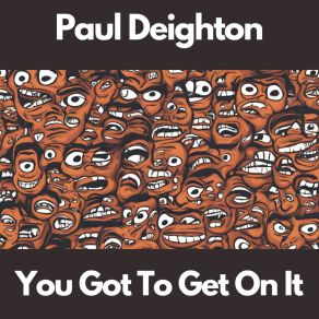 You Got To Get On It album cover