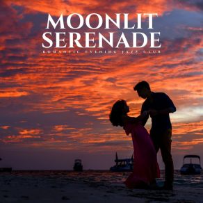 Moonlit Serenade: Romantic Jazz Ballads album cover