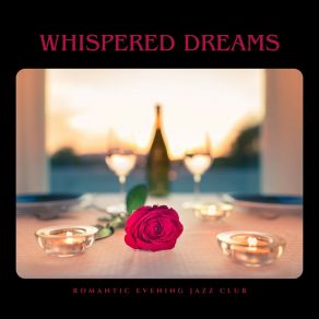 Whispered Dreams: Soft Romantic Jazz album cover