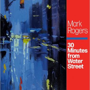 30 Minutes From Water Street album cover
