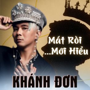 Mất Rồi Mới Hiểu album cover