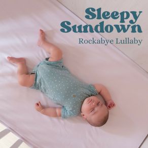 Sleepy Sundown: Lullabies album cover