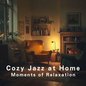 Cozy Jazz At Home - Moments Of Relaxation album cover