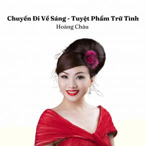 Chuyến Đi Về Sáng - Tuyệt Phẩm Trữ Tình album cover