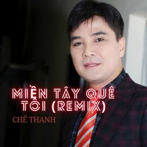 Miền Tây Quê Tôi (Remix) album cover