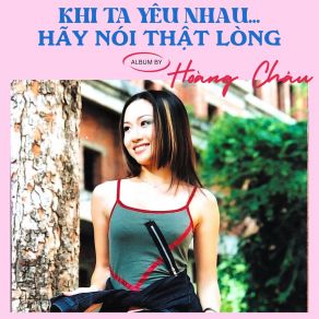 Khi Ta Yêu Nhau... Hãy Nói Thật Lòng album cover
