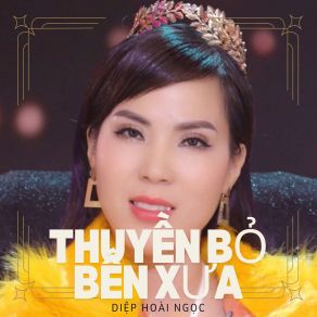 Thuyền Bỏ Bến Xưa album cover