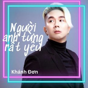 Người Anh Từng Rất Yêu album cover