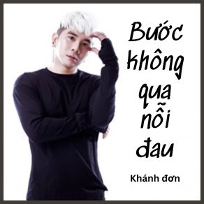 Bước Không Qua Nỗi Đau album cover