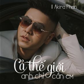 Cả Thế Giới Anh Chỉ Cần Em album cover