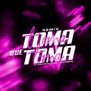 Toma Que Toma (Remix) album cover