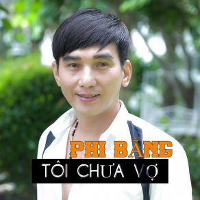Tôi Chưa Vợ album cover