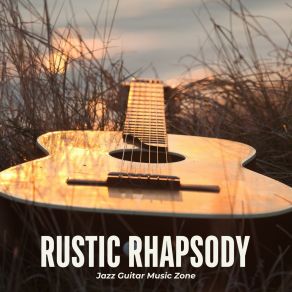 Rustic Rhapsody: Calm Guitar Music album cover