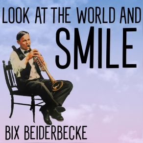 Look At The World And Smile (CD2) album cover