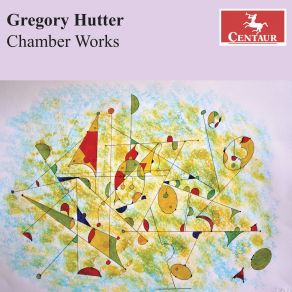 Gregory Hutter: Chamber Works album cover