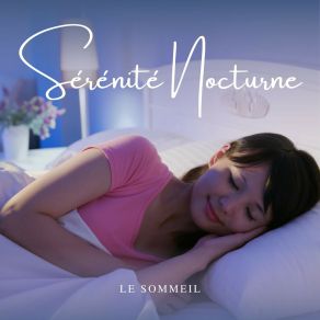 Sérénité Nocturne: Musique Relaxante album cover