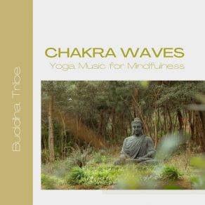 Chakra Waves: Yoga Music For Mindfulness album cover