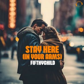 Stay Here (In My Arms) album cover