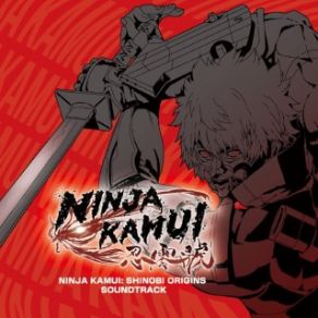 NINJA KAMUI: SHINOBI ORIGINS SOUNDTRACK (Keishi Yonao) (CD2) album cover