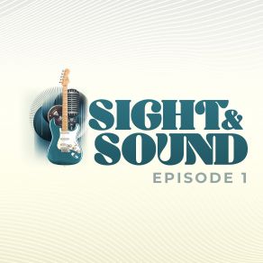 Sight & Sound Episode 1 album cover