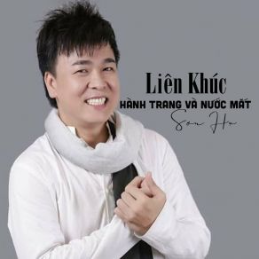 Liên Khúc Hành Trang Và Nước Mắt album cover