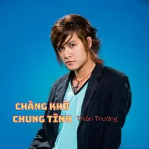 Chàng Khờ Chung Tình album cover