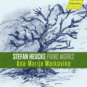 Stefan Heucke: Piano Works (CD1) album cover