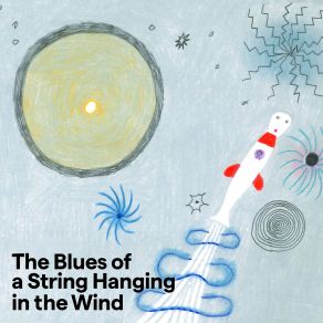 The Blues Of A String Hanging In The Wind album cover