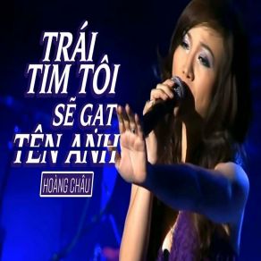 Trái Tim Tôi Sẽ Gạt Tên Anh album cover