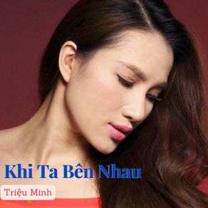 Khi Ta Bên Nhau album cover