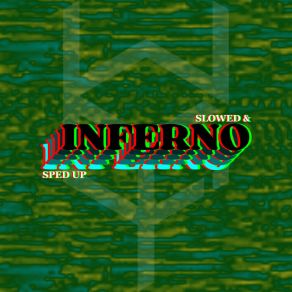 INFERNO (Slowed & Sped Up) album cover