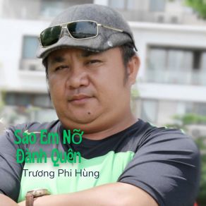 Sao Em Nỡ Đành Quên album cover