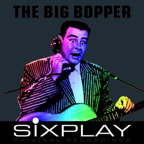 Six Play: The Big Bopper album cover