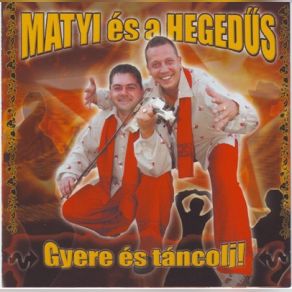Gyere És Táncolj! album cover