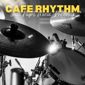 Cafe Rhythm: Coffee Shop Jazz album cover