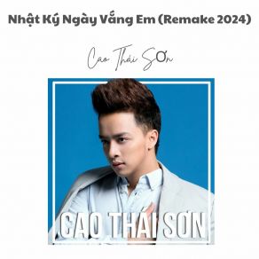 Nhật Ký Ngày Vắng Em (Remake 2024) album cover