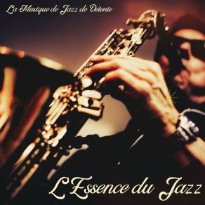 L Essence Du Jazz: Ambiance Musicale Parisienne album cover