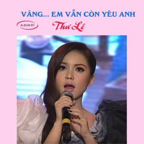 Vâng... Em Vẫn Còn Yêu Anh album cover