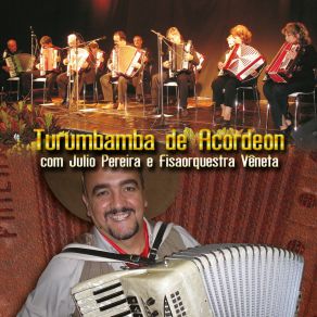 Turumbamba De Acordeon Com Julio Pereira E Fisaorquestra Vêneta album cover