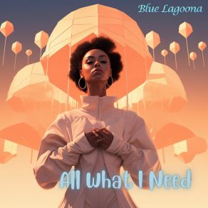 All What I Need album cover