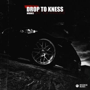 Drop To Kness album cover