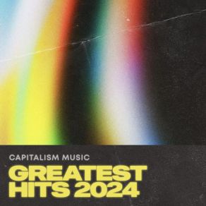 Capitalism Music Greatest Hits 2024 album cover