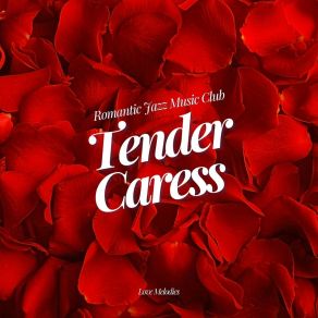 Tender Caress: Love Melodies album cover